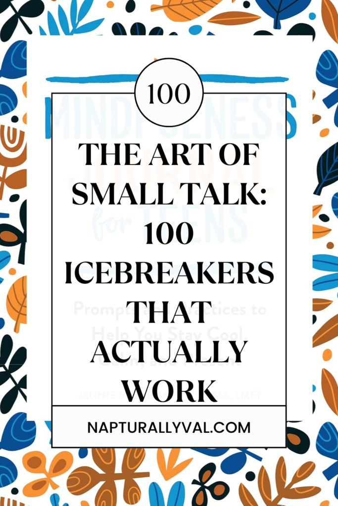 The Art of Small Talk: 100 Icebreakers That Actually Work