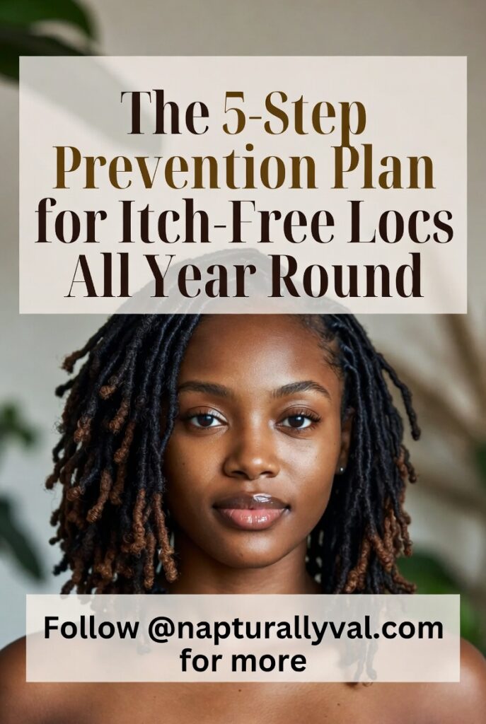 The 5-Step Prevention Plan for Itch-Free Locs All Year Round.