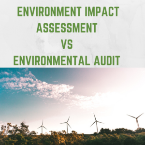 Differences Between Environmental Impact Assessment (EIA) and Environmental Audit (EA) in Kenya.