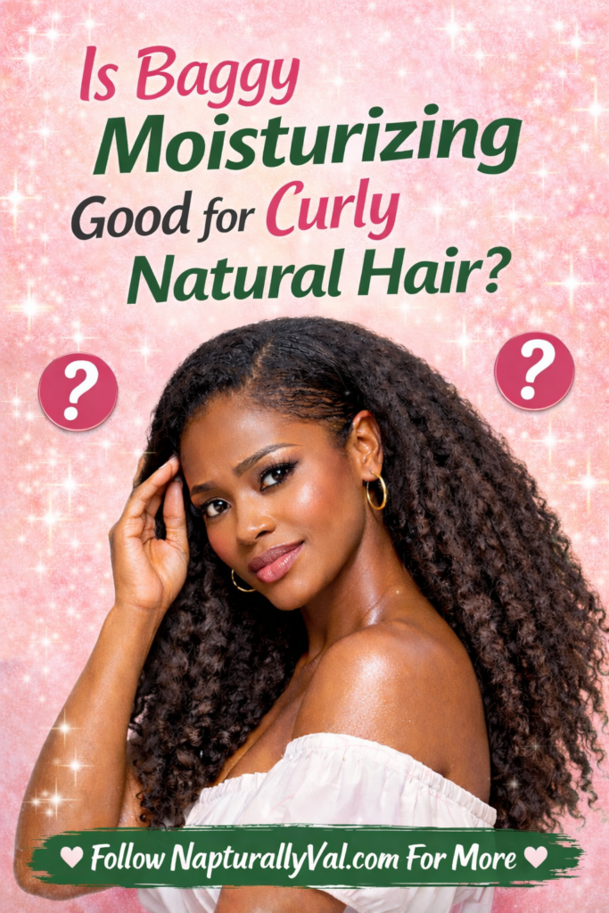 Is Baggy Moisturizing Good for Curly Natural Hair?