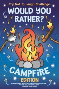 100 Campfire Questions to Ask Your Family for Unforgettable Nights.