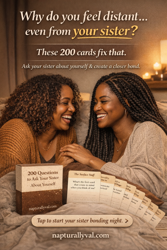 100 Unique Questions to Ask Your Sister About Yourself.