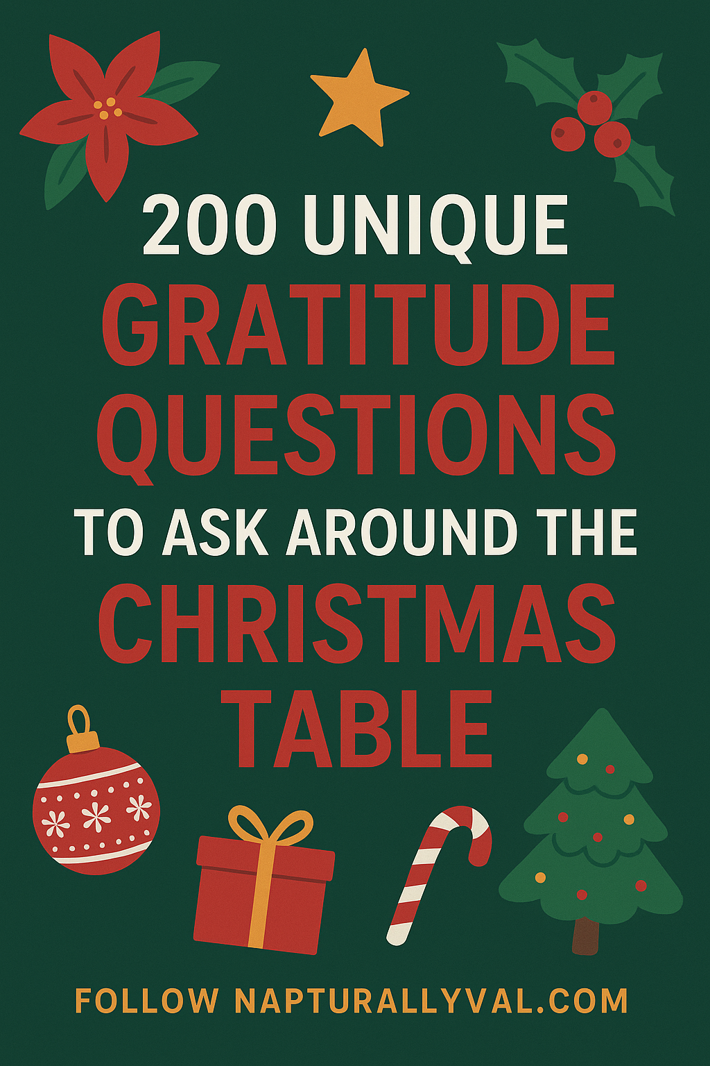 200 Unique Gratitude Questions to Ask Around the Christmas Table.
