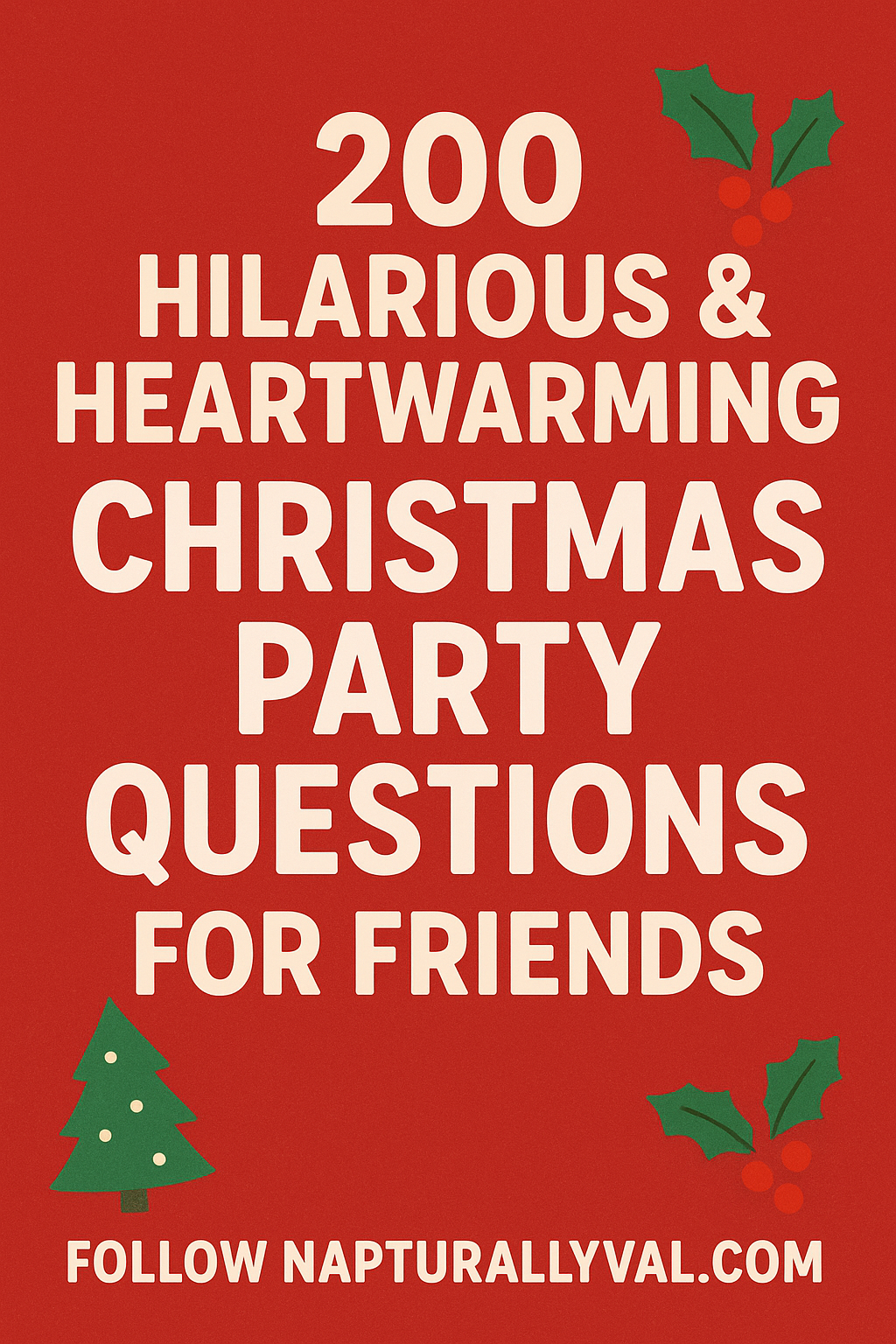 200 Hilarious & Heartwarming Christmas Party Questions for Friends.