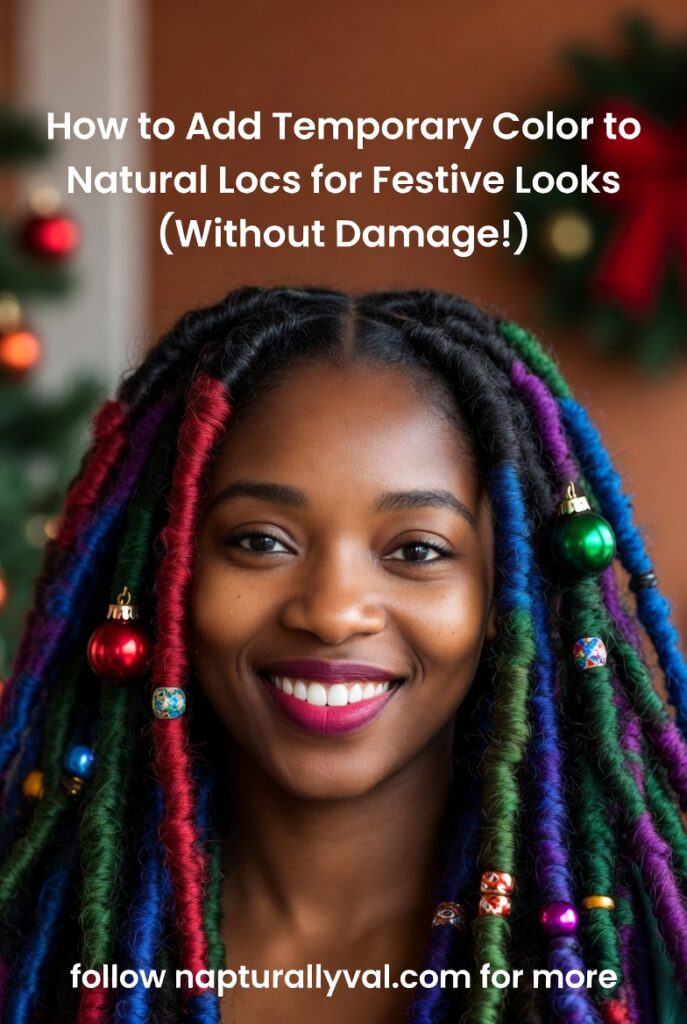 How to Add Temporary Color to Natural Locs for Festive Looks (Without Damage!)