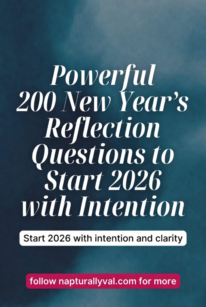 Powerful 200 New Year’s Reflection Questions to Start 2026 with Intention.