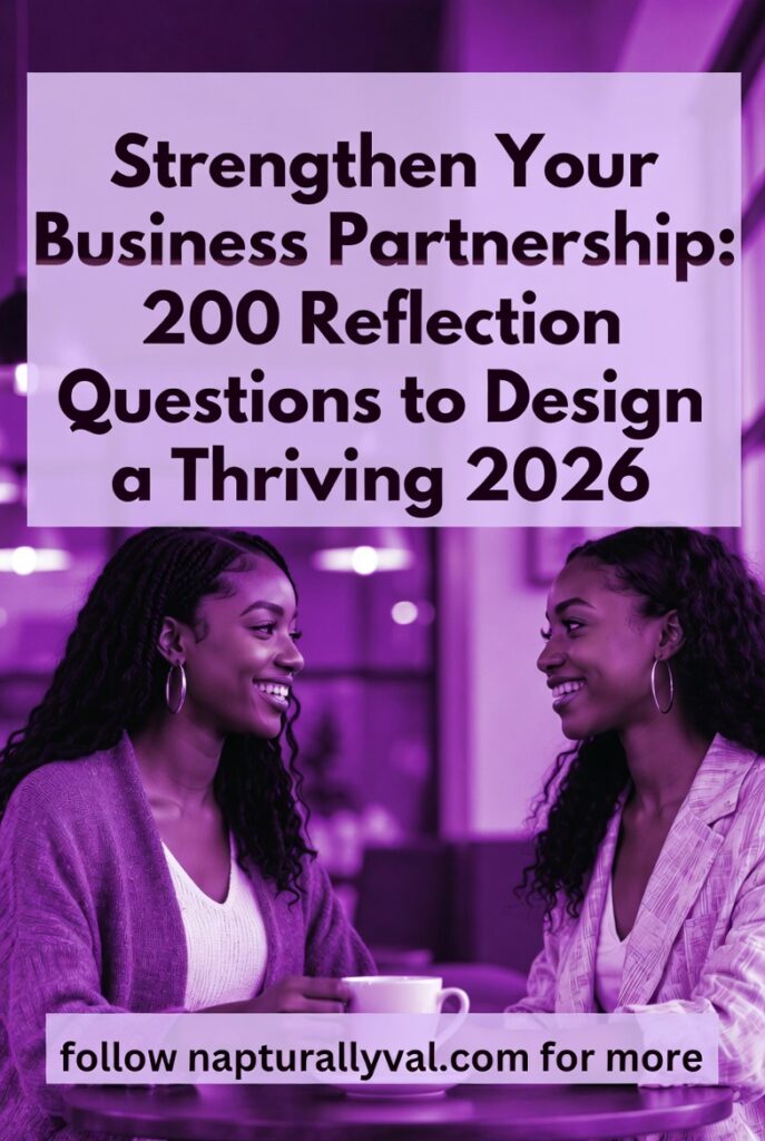 200 Deep & Insightful Questions to Plan a Thriving 2026 with Your Business Partner. 2 Strengthen Your Business Partnership: 200 Reflection Questions to Design a Thriving 2026