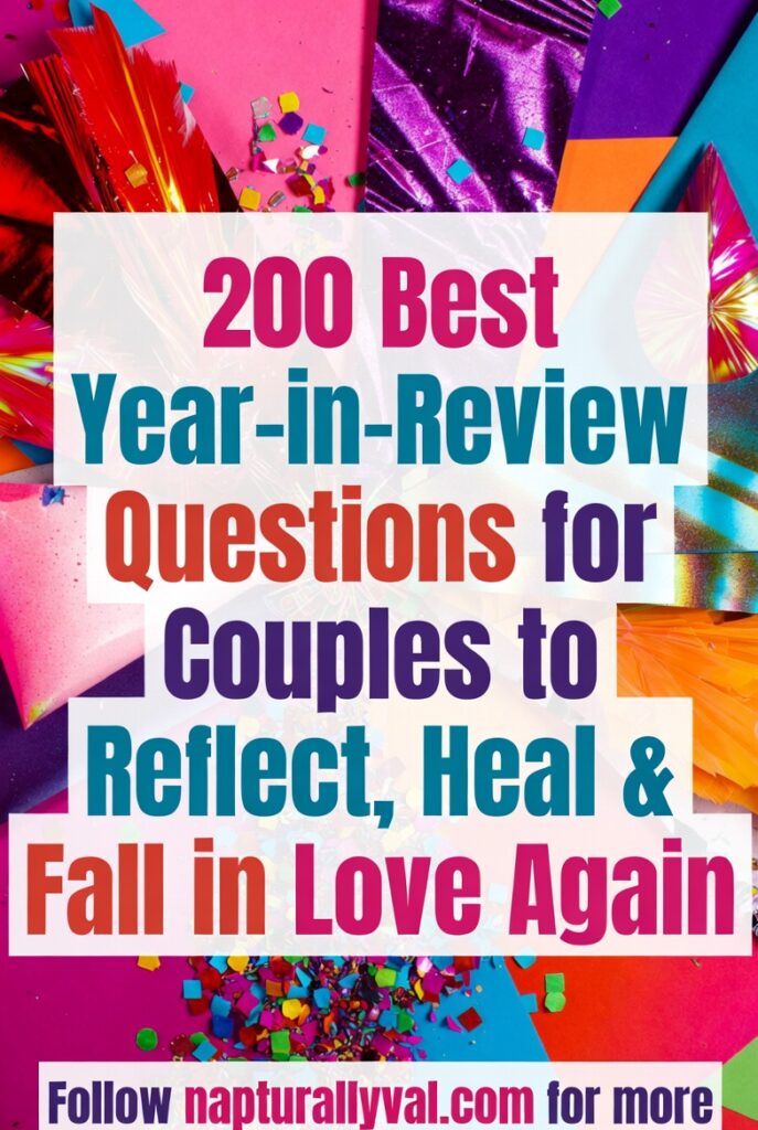 200 Best Year-in-Review Questions for Couples to Reflect, Heal & Fall in Love Again.