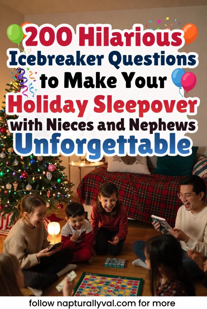 200 Hilarious Icebreaker Questions to Make Your Holiday Sleepover with Nieces and Nephews Unforgettable.