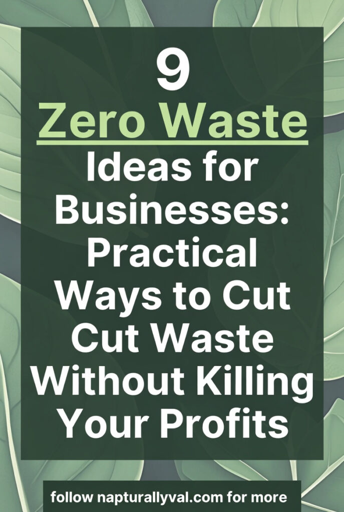 9 Zero Waste Ideas for Businesses: Practical Ways to Cut Waste Without Killing Your Profits. 2 9 Zero Waste Ideas for Businesses: Practical Ways to Cut Waste Without Killing Your Profits.