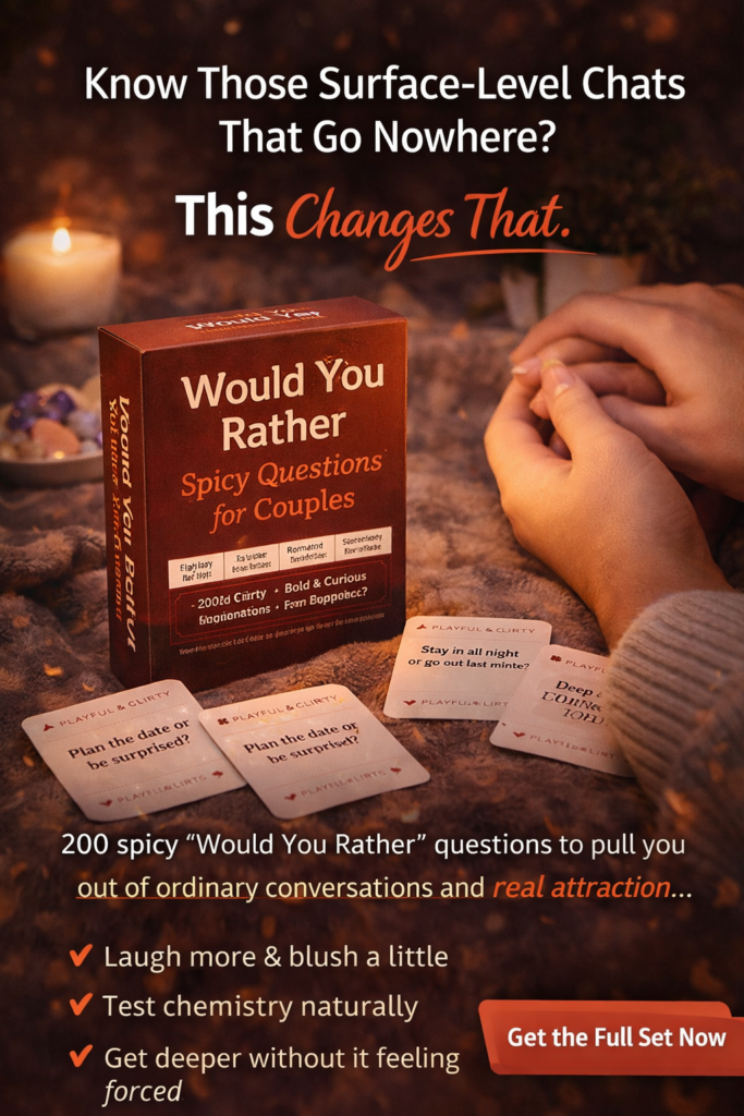 200 Spicy Would You Rather Questions for Couples To Spark Flirting, and Connection.