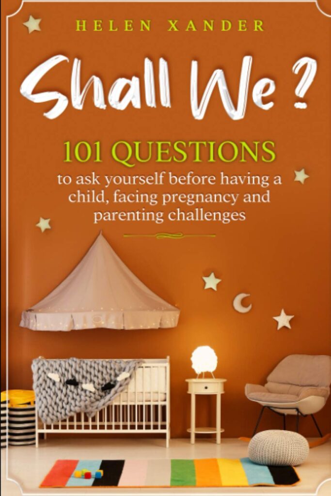 150+ Profound Questions to Ask Yourself Before Having Children.