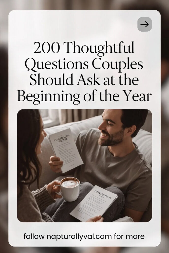 200 Thoughtful Questions Couples Should Ask at the Beginning of the Year.