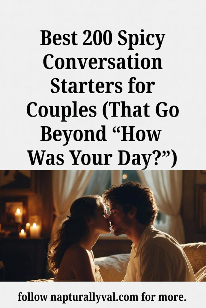 Best 200 Spicy Conversation Starters for Couples (That Go Beyond “How Was Your Day?”)