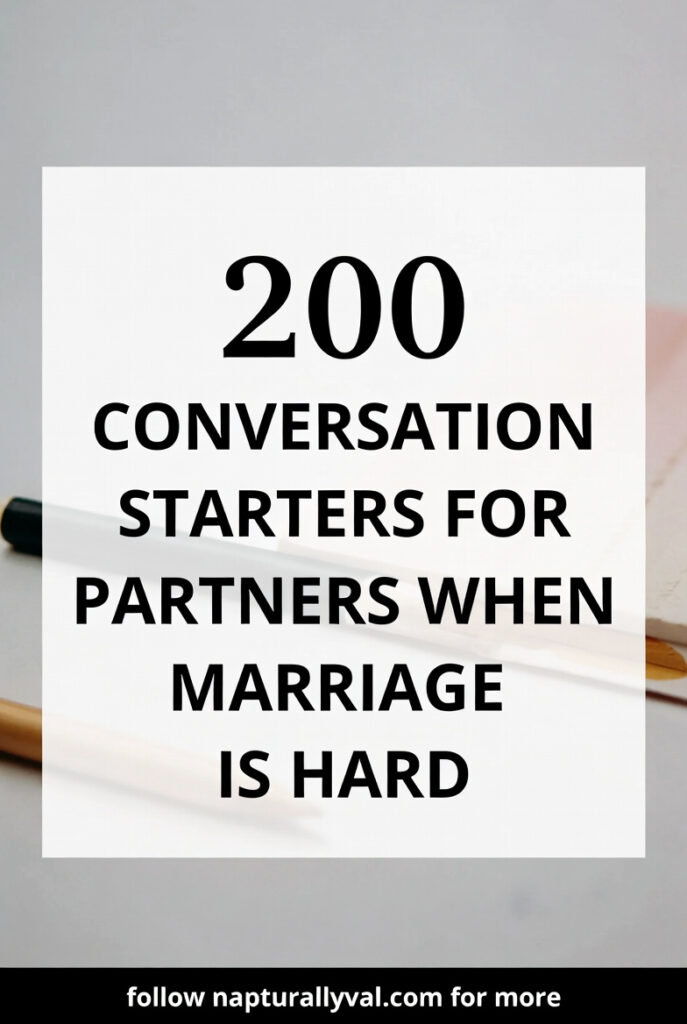 200 Conversation Starters for Partners When Marriage is Hard.