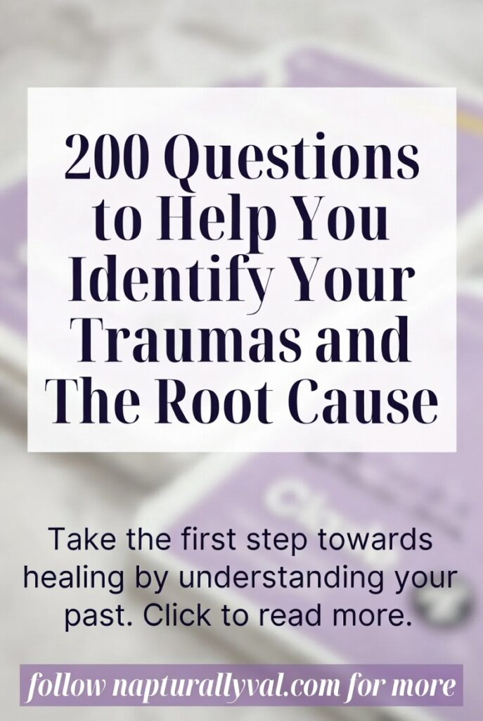 200 Questions to Help You Identify your Traumas and The Root Cause.