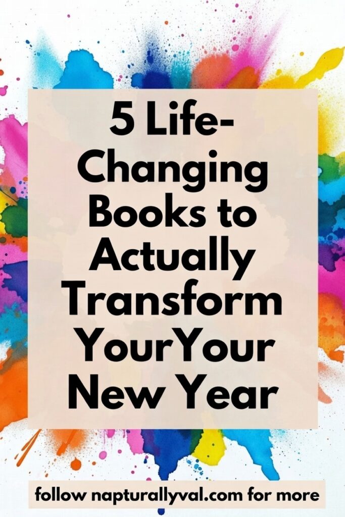 5 Life-Changing Books to Actually Transform Your New Year.