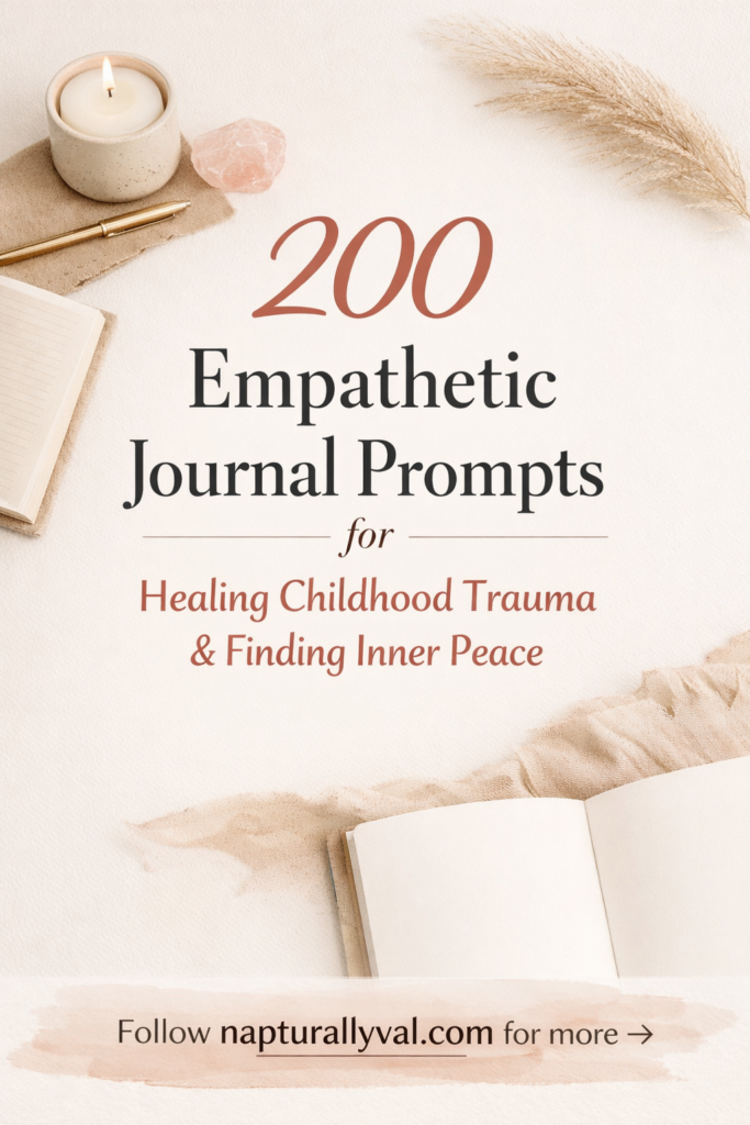 200 Empathetic Journal Prompts for Healing Childhood Trauma and Finding Inner Peace.
