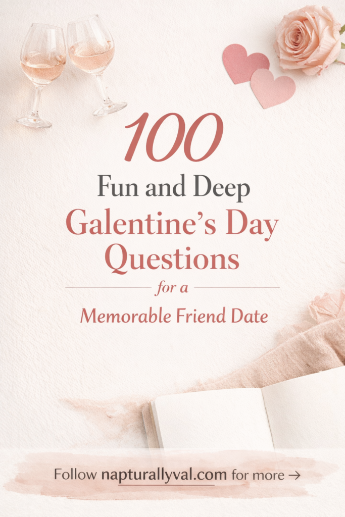 100 Fun and Deep Galentine's Day Conversation Starters for a Memorable Friend Date Night.