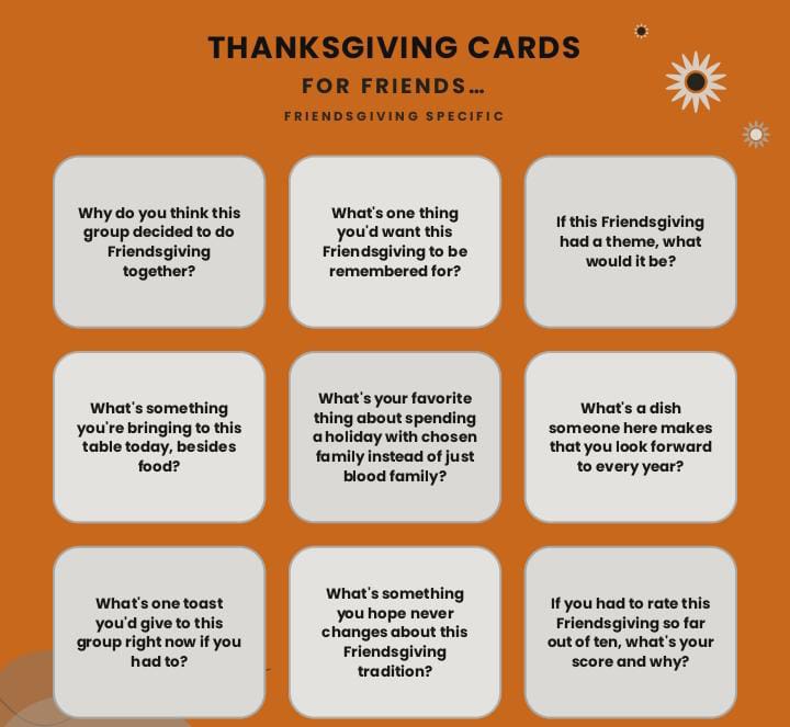 200+ Deep and Fun Thanksgiving Game Night Questions for Friends. 3 200+ Deep and Fun Thanksgiving Game Night Questions for Friends.