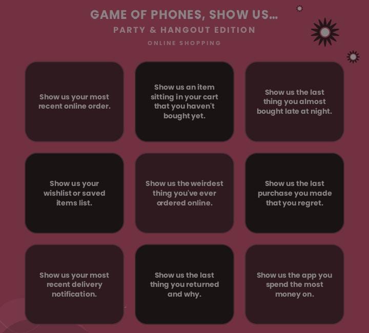 Game Of Phones: 216 "Show Us..." Questions To Turn Any Hangout Into Best Party Game.